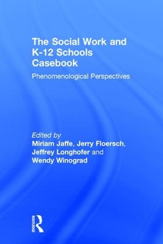 Бумажная книга «The Social Work and K-12 Schools Casebook: Phenomenological Perspectives» - фото №1