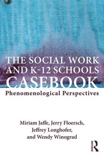 Паперова книга «The Social Work and K-12 Schools Casebook: Phenomenological Perspectives» - фото №1