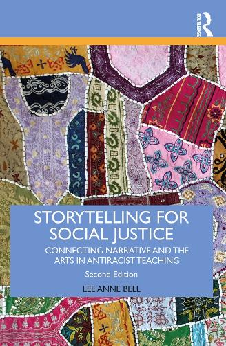 Бумажная книга «Storytelling for Social Justice: Connecting Narrative and the Arts in Antiracist Teaching», автор Ли Анна Белл - фото №1