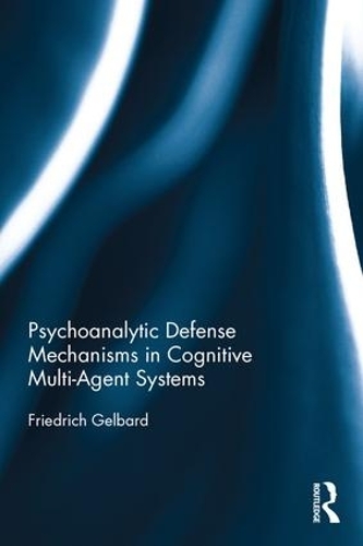 Бумажная книга «Psychoanalytic Defense Mechanisms in Cognitive Multi-Agent Systems», автор Фридрих Гельбард - фото №1