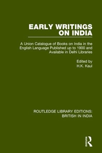 Бумажная книга «Early Writings on India: A Union Catalogue of Books on India in the English Language Published up to 1900 and Available in Delhi Libraries» - фото №1