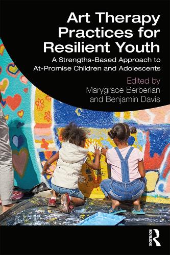 Бумажная книга «Art Therapy Practices for Resilient Youth: A Strengths-Based Approach to At-Promise Children and Adolescents» - фото №1