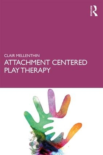 Бумажная книга «Attachment Centered Play Therapy», автор Клэр Меллентин - фото №1