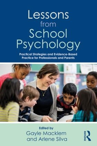 Бумажная книга «Lessons from School Psychology: Practical Strategies and Evidence-Based Practice for Professionals and Parents» - фото №1