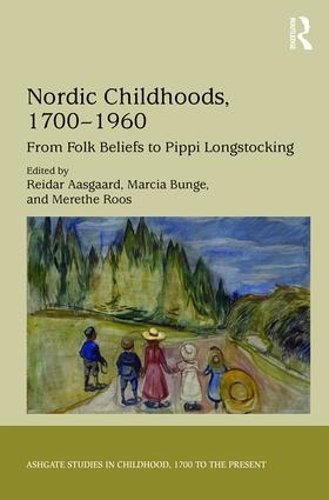 Бумажная книга «Nordic Childhoods 1700–1960: From Folk Beliefs to Pippi Longstocking» - фото №1
