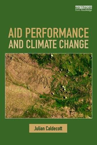 Паперова книга «Aid Performance and Climate Change», автор Джуліан Калдекотт - фото №1