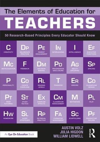 Бумажная книга «The Elements of Education for Teachers: 50 Research-Based Principles Every Educator Should Know», авторов Остин Вольц, Джулия Хигдон, Уильям Лидвелл - фото №1