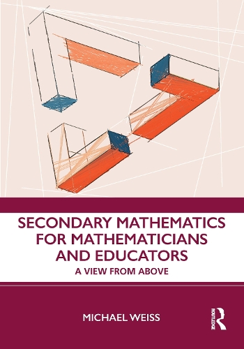 Паперова книга «Secondary Mathematics for Mathematicians and Educators: A View from Above», автор Майкл Вайс - фото №1