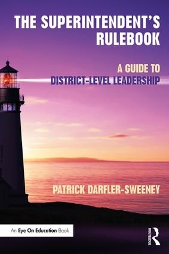 Паперова книга «The Superintendent’s Rulebook: A Guide to District-Level Leadership», автор Патрік Дарфлер-Свіні - фото №1