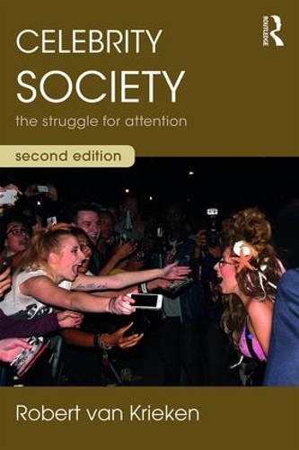 Бумажная книга «Celebrity Society: The Struggle for Attention», автор Роберт ван Крикен - фото №1