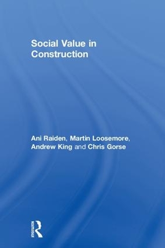Бумажная книга «Social Value in Construction», авторов Ани Рейден, Крис Горс, Мартин Лусмор - фото №1