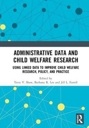 Паперова книга «Administrative Data and Child Welfare Research: Using Linked Data to Improve Child Welfare Research, Policy, and Practice» - фото №1