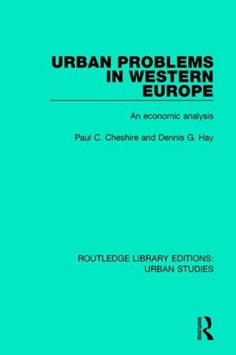 Бумажная книга «Urban Problems in Western Europe: An Economic Analysis», авторов Деннис Г. Хэй, Пол Ч. Чешир - фото №1
