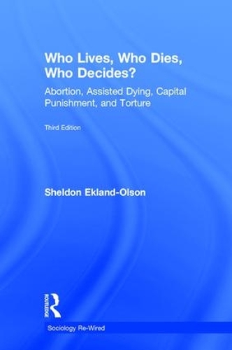 Бумажная книга «Who Lives, Who Dies, Who Decides?: Abortion, Assisted Dying, Capital Punishment, and Torture», автор Шелдон Экланд-Олсон - фото №1