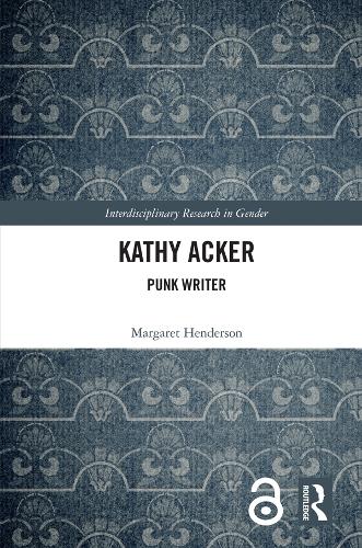 Паперова книга «Kathy Acker: Punk Writer», автор Маргарет Хендерсон - фото №1