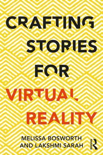Бумажная книга «Crafting Stories for Virtual Reality», авторов Лакшми Сара, Мелисса Босворт - фото №1