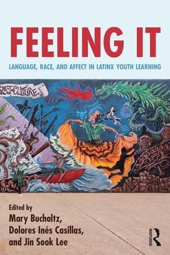 [object Object] «Feeling It: Language, Race, and Affect in Latinx Youth Learning» - фото №1