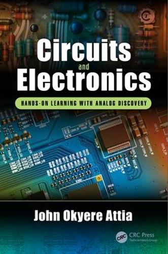 Бумажная книга «Circuits and Electronics: Hands-on Learning with Analog Discovery», автор Джон Окиер Аттиа - фото №1