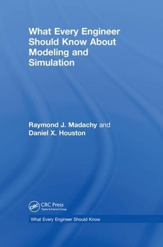 [object Object] «What Every Engineer Should Know About Modeling and Simulation», авторів Деніел Х'юстон, Реймонд Дж. Мадачі - фото №1