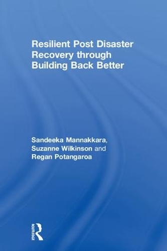 Бумажная книга «Resilient Post Disaster Recovery through Building Back Better», авторов Реган Потангароа, Сандика Маннаккара, Сюзанна Уилкинсон - фото №1