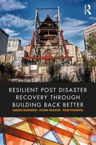 Бумажная книга «Resilient Post Disaster Recovery through Building Back Better», авторов Реган Потангароа, Сандика Маннаккара, Сюзанна Уилкинсон - фото №1