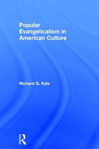 Паперова книга «Popular Evangelicalism in American Culture», автор Річард Кайл - фото №1