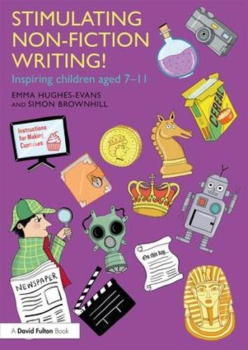 Бумажная книга «Stimulating Non-Fiction Writing!: Inspiring Children Aged 7 - 11», авторов Эмма Хьюз-Эванс, Саймон Браунхилл - фото №1