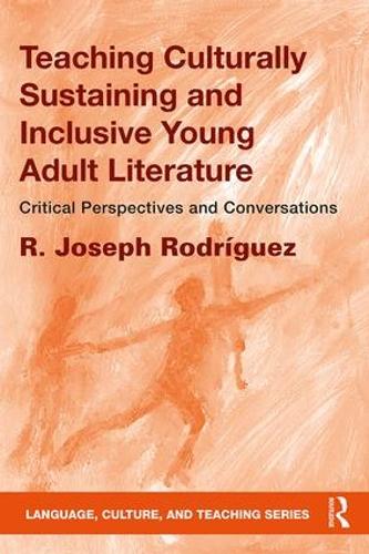 Бумажная книга «Teaching Culturally Sustaining and Inclusive Young Adult Literature: Critical Perspectives and Conversations», автор Р. Джозеф Родригес - фото №1