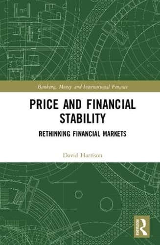 Бумажная книга «Price and Financial Stability: Rethinking Financial Markets», автор Дэвид Харрисон - фото №1