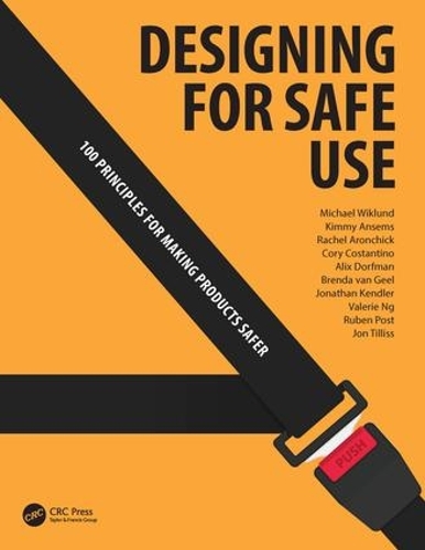 Паперова книга «Designing for Safe Use: 100 Principles for Making Products Safer», авторів Алікс Дорфман, Бренда ван Гел, Корі Костантіно, Джон Тіллісс, Джонатан Кендлер, Кіммі Ансемс, Майкл Віклунд, Рейчел Арончик, Рубен Пост, Валері Нг - фото №1