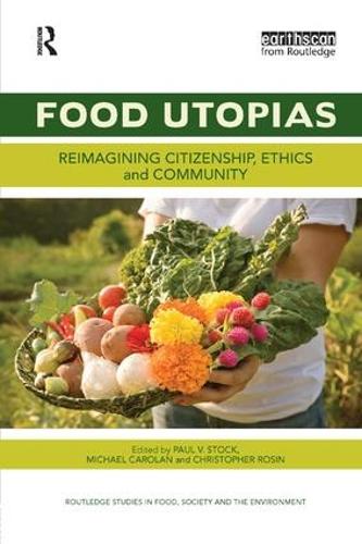 Бумажная книга «Food Utopias: Reimagining citizenship, ethics and community» - фото №1