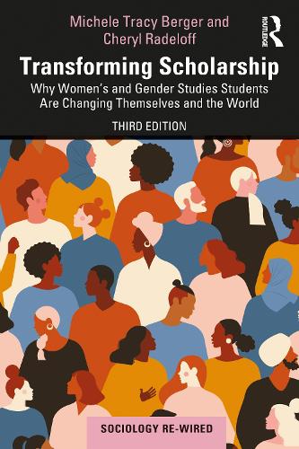 Бумажная книга «Transforming Scholarship: Why Women's and Gender Studies Students Are Changing Themselves and the World», авторов Шерил Раделофф, Мишель Трейси Бергер - фото №1