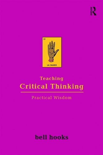Бумажная книга «Teaching Critical Thinking: Practical Wisdom», автор Белл Хукс - фото №1