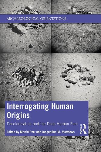 Бумажная книга «Interrogating Human Origins: Decolonisation and the Deep Human Past» - фото №1