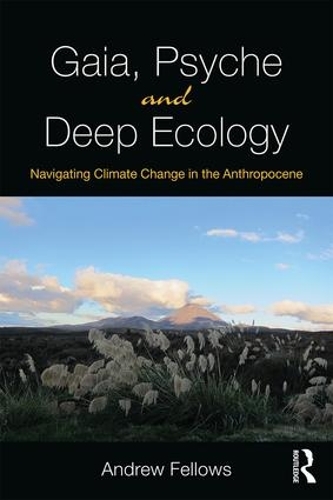 Паперова книга «Gaia, Psyche and Deep Ecology: Navigating Climate Change in the Anthropocene», автор Ендрю Феллоуз - фото №1