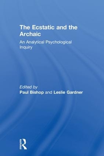 Бумажная книга «The Ecstatic and the Archaic: An Analytical Psychological Inquiry» - фото №1