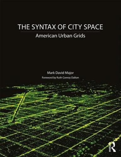 Паперова книга «The Syntax of City Space: American Urban Grids», автор Марк Девід Мейджор - фото №1
