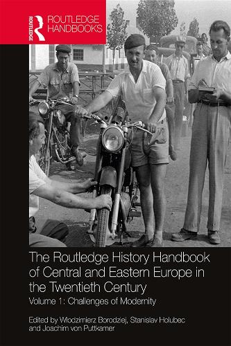 Паперова книга «The Routledge History Handbook of Central and Eastern Europe in the Twentieth Century: Volume 1: Challenges of Modernity» - фото №1