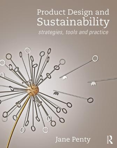 Бумажная книга «Product Design and Sustainability: Strategies, Tools and Practice», автор Джейн Пенти - фото №1
