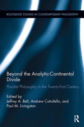 [object Object] «Beyond the Analytic-Continental Divide: Pluralist Philosophy in the Twenty-First Century» - фото №1