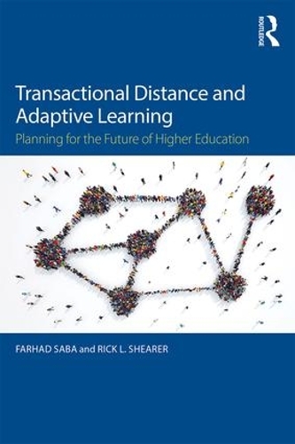 Бумажная книга «Transactional Distance and Adaptive Learning: Planning for the Future of Higher Education», авторов Фархад Саба, Рик Л. Ширер - фото №1