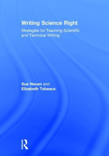 Паперова книга «Writing Science Right: Strategies for Teaching Scientific and Technical Writing», авторів Елізабет Тебо, Сью Нойен - фото №1