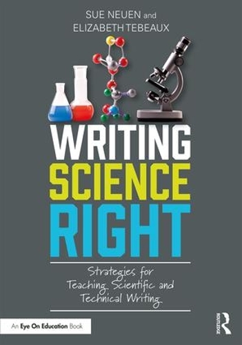 Паперова книга «Writing Science Right: Strategies for Teaching Scientific and Technical Writing», авторів Елізабет Тебо, Сью Нойен - фото №1