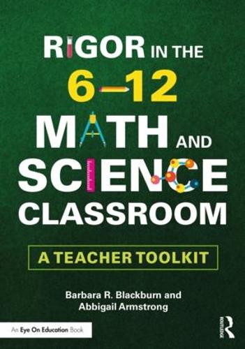 Бумажная книга «Rigor in the 6–12 Math and Science Classroom: A Teacher Toolkit», авторов Эббигейл Армстронг, Барбара Р. Блэкберн - фото №1
