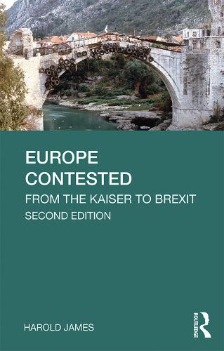 Бумажная книга «Europe Contested: From the Kaiser to Brexit», автор Гарольд Джеймс - фото №1