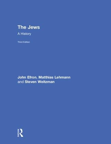 Бумажная книга «The Jews: A History», авторов Джон Эфрон, Маттиас Леманн, Стивен Вейцман - фото №1