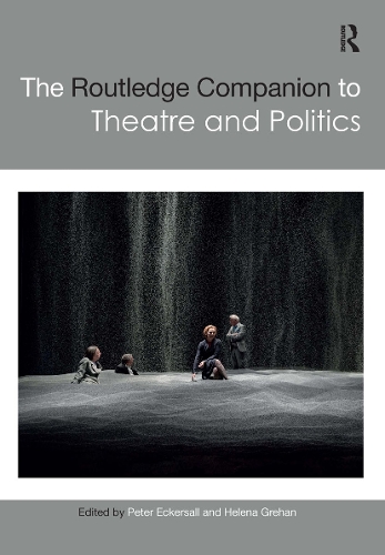 Бумажная книга «The Routledge Companion to Theatre and Politics» - фото №1