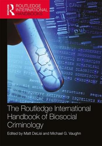 Бумажная книга «The Routledge International Handbook of Biosocial Criminology» - фото №1