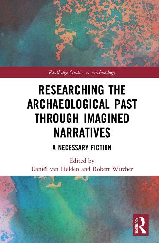 Бумажная книга «Researching the Archaeological Past through Imagined Narratives: A Necessary Fiction» - фото №1