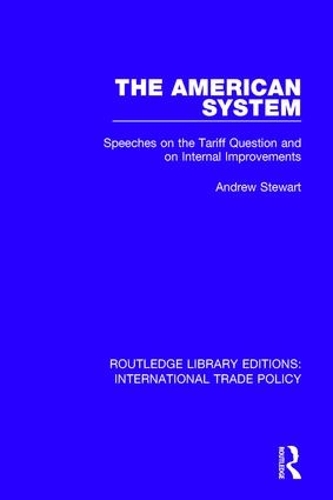 [object Object] «The American System: Speeches on the Tariff Question and on Internal Improvements», автор Эндрю Стюарт - фото №1